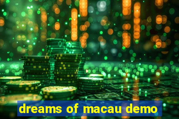 dreams of macau demo